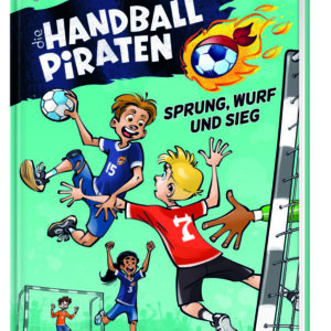 Die Handball-Piraten – Sprung, Wurf und Sieg