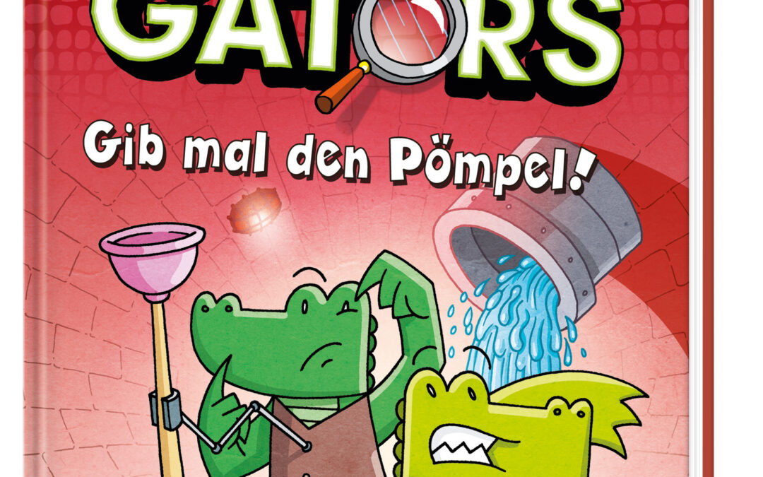 InvestiGators (Band 2) – Gib mal den Pömpel!