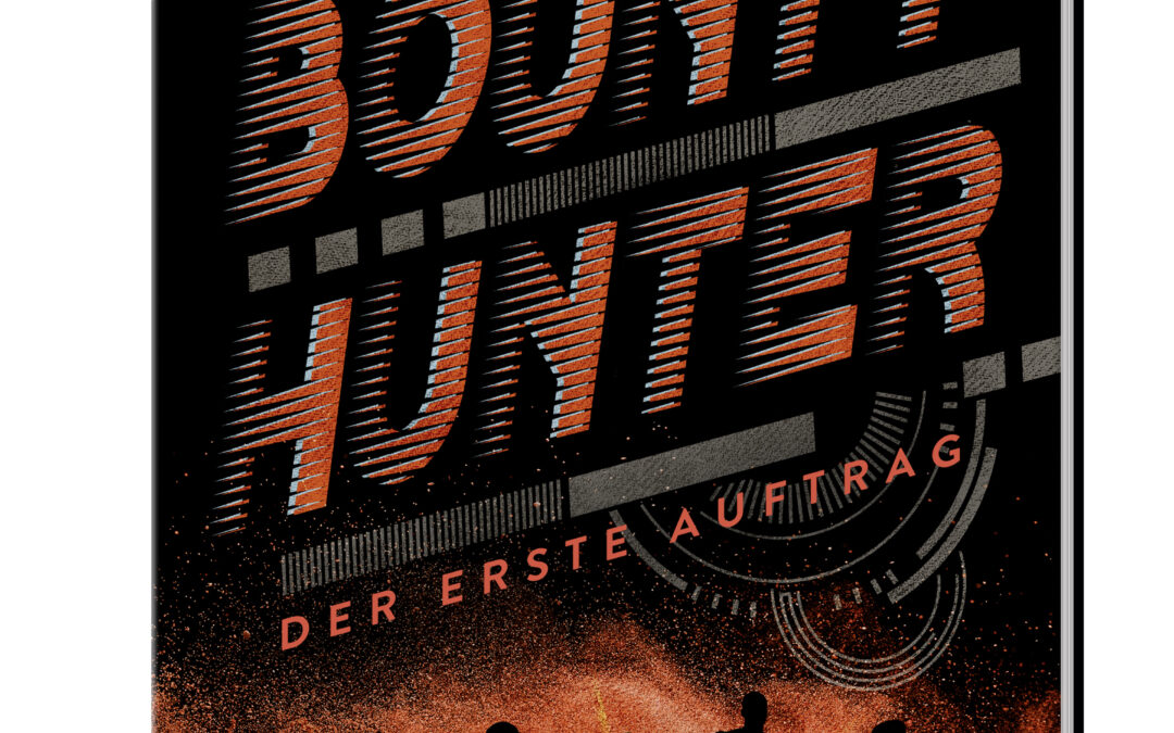 Bounty Hunter – Der erste Auftrag