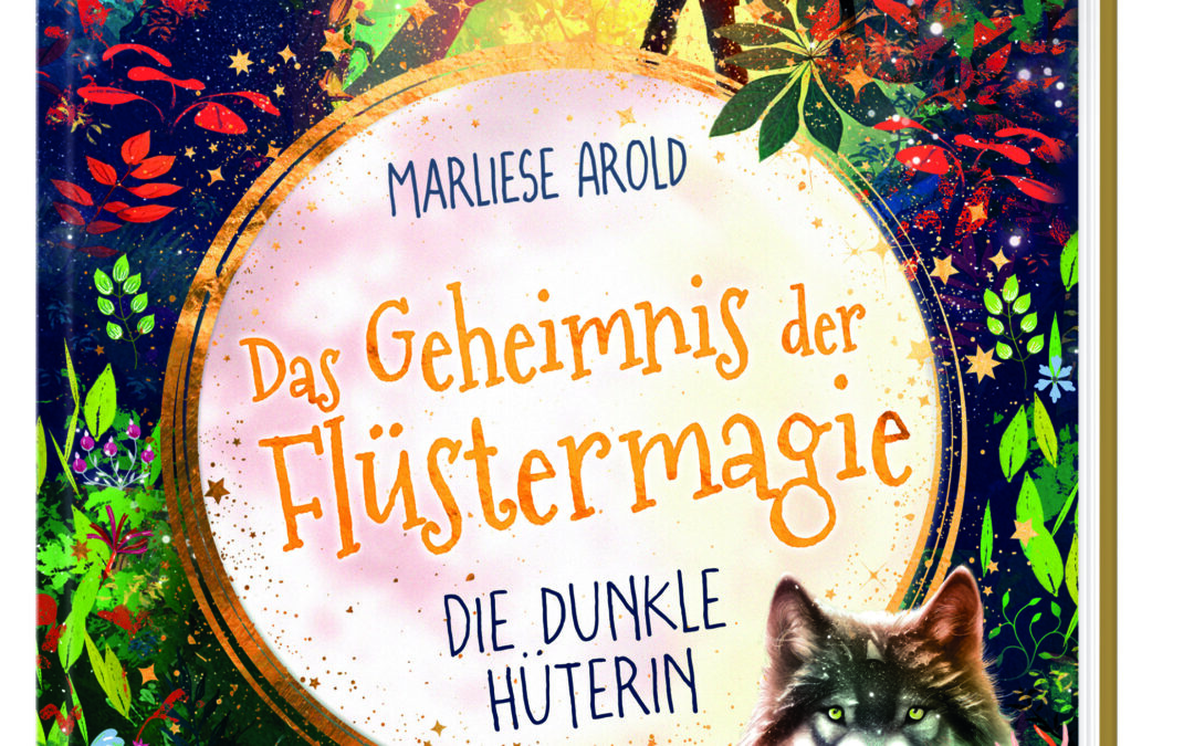 Das Geheimnis der Flüstermagie (Band 3) – Die dunkle Hüterin